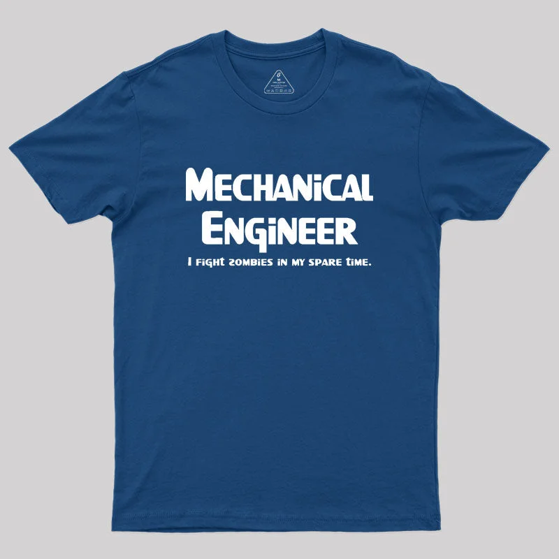 Mechanical Engineer Zombie Fighter Geek T-Shirt