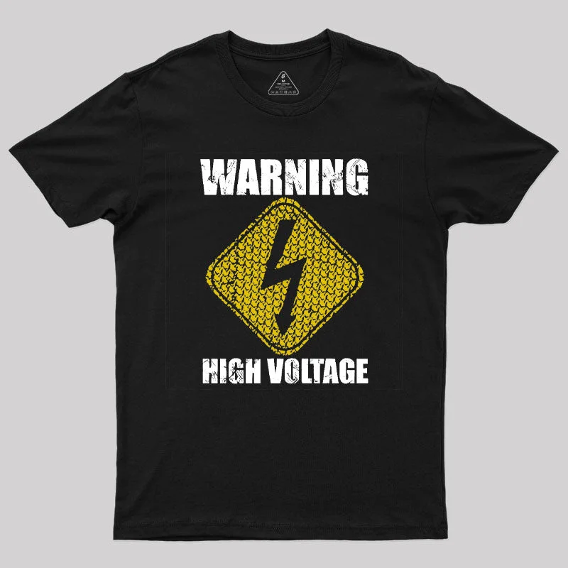 Warning High Voltages Geek T-Shirt