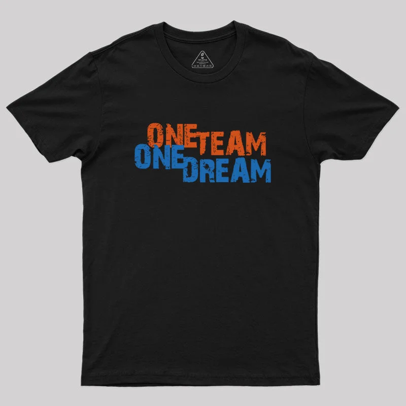 One Team One Dream Geek T-Shirt